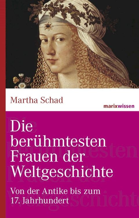 Die ber&uuml;hmtesten Frauen der Weltgeschichte(Kobo/電子書)