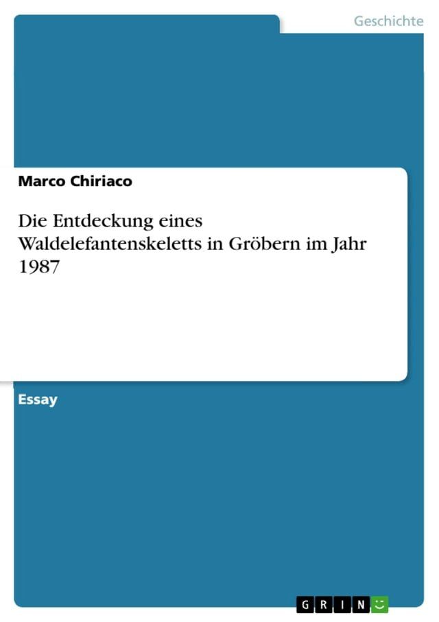  Die Entdeckung eines Waldelefantenskeletts in Gr&ouml;bern im Jahr 1987(Kobo/電子書)