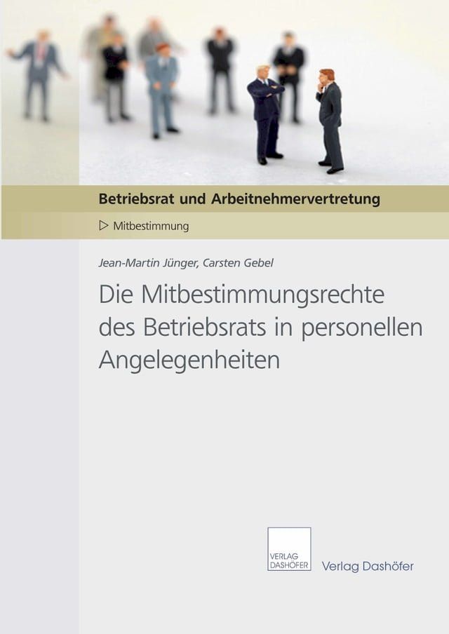  Die Mitbestimmungsrechte des Betriebsrats in personellen Angelegenheiten(Kobo/電子書)