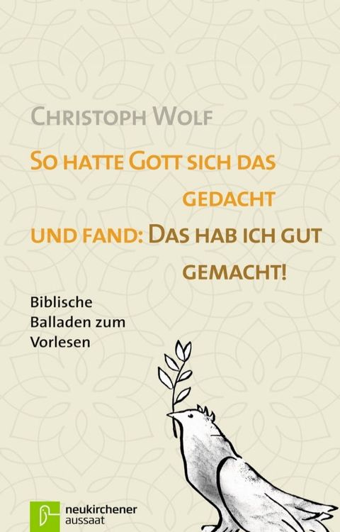 So hatte Gott sich das gedacht und fand: Das hab ich gut gemacht.(Kobo/電子書)