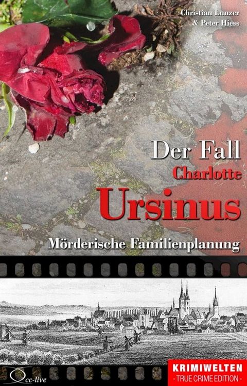 Der Fall der Giftmischerin Charlotte Ursinus(Kobo/電子書)