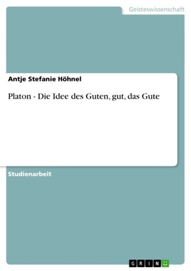  Platon - Die Idee des Guten, gut, das Gute(Kobo/電子書)