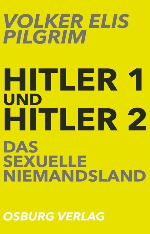 Hitler 1 und Hitler 2. Das sexuelle Niemandsland(Kobo/電子書)