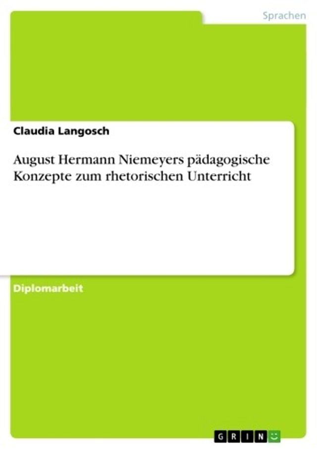  August Hermann Niemeyers p&auml;dagogische Konzepte zum rhetorischen Unterricht(Kobo/電子書)