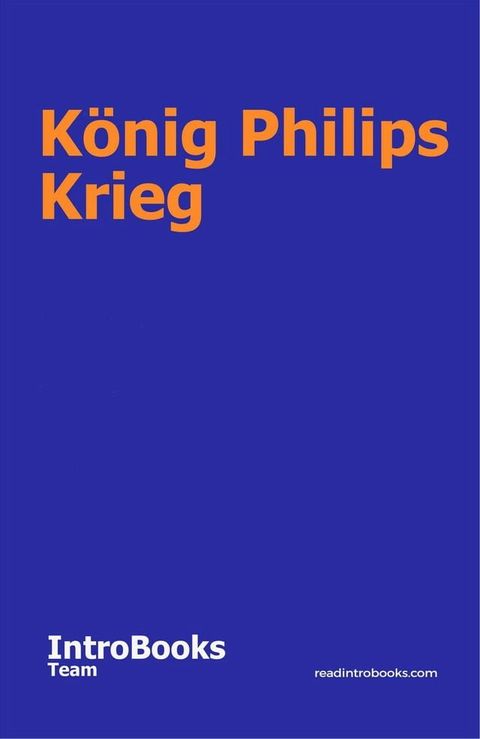 König Philips Krieg(Kobo/電子書)