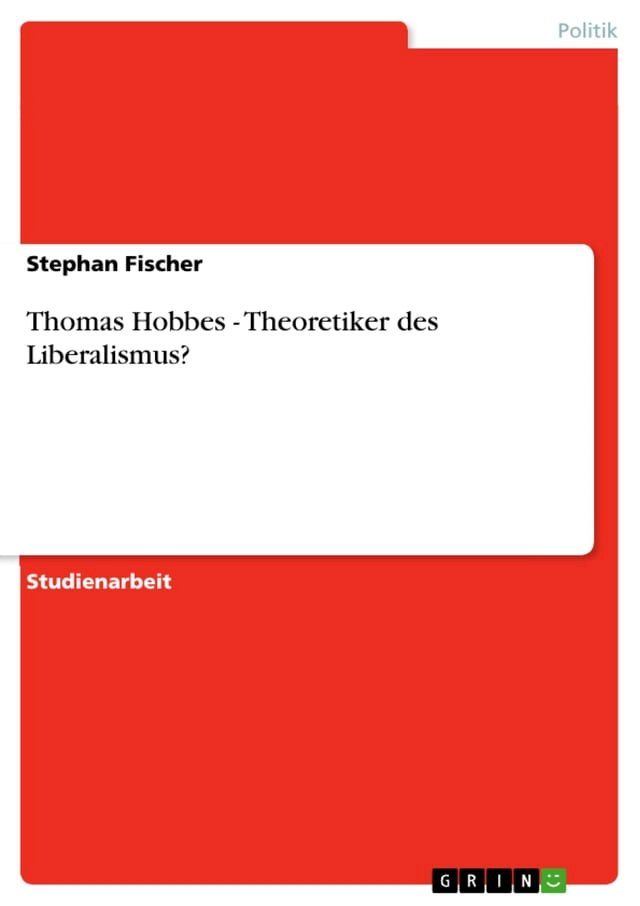  Thomas Hobbes - Theoretiker des Liberalismus?(Kobo/電子書)