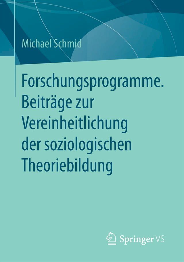  Forschungsprogramme. Beiträge zur Vereinheitlichung der soziologischen Theoriebildung(Kobo/電子書)