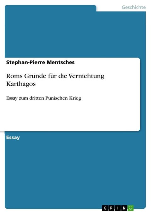 Roms Gr&uuml;nde f&uuml;r die Vernichtung Karthagos(Kobo/電子書)