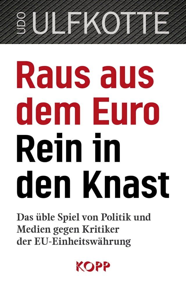  Raus aus dem Euro - rein in den Knast(Kobo/電子書)