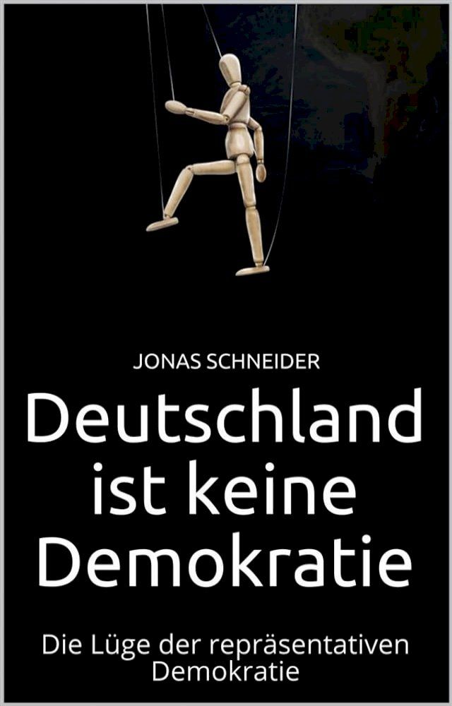  Deutschland ist keine Demokratie(Kobo/電子書)