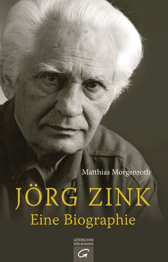  J&ouml;rg Zink. Eine Biographie(Kobo/電子書)