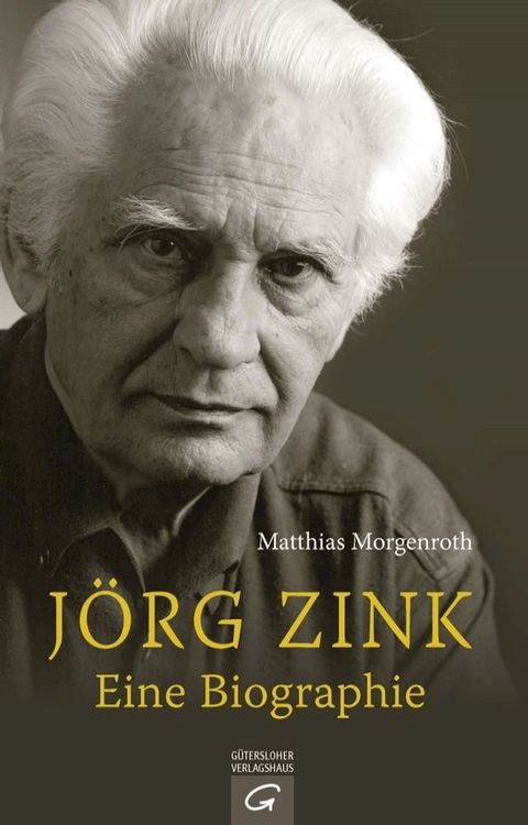 J&ouml;rg Zink. Eine Biographie(Kobo/電子書)