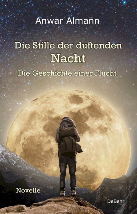 Die Stille der duftenden Nacht - Die Geschichte einer Flucht - Novelle(Kobo/電子書)