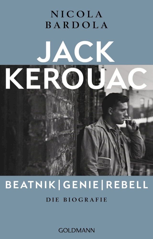  Jack Kerouac: Beatnik, Genie, Rebell(Kobo/電子書)