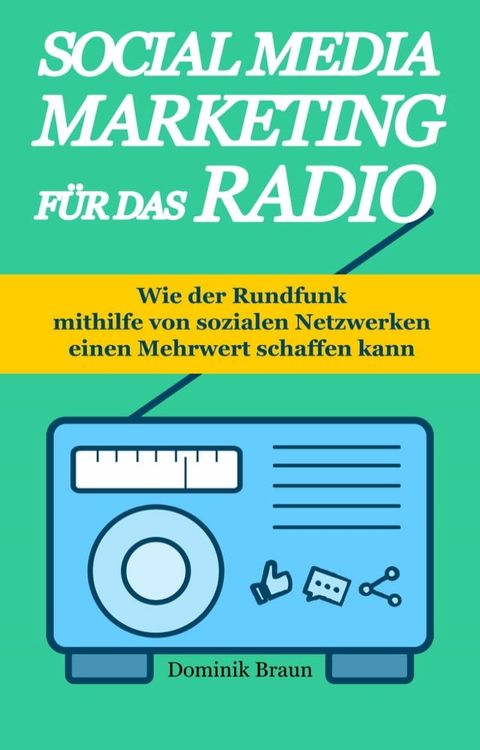 Social Media Marketing f&uuml;r das Radio(Kobo/電子書)