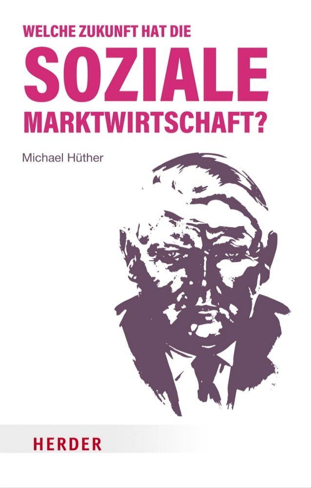  Welche Zukunft hat die soziale Marktwirtschaft?(Kobo/電子書)