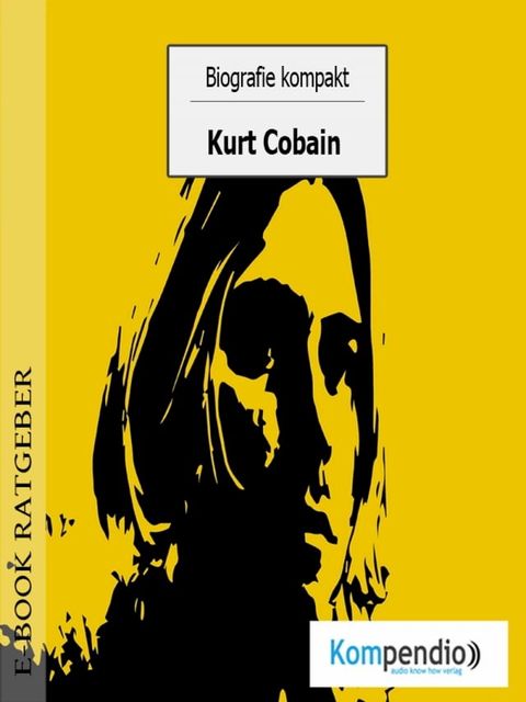 Biografie kompakt - Kurt Cobain(Kobo/電子書)