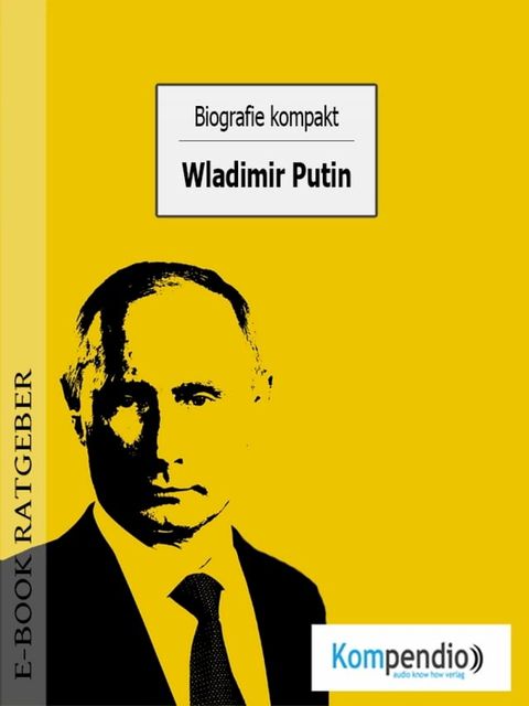 Biografie kompakt: Wladimir Putin(Kobo/電子書)