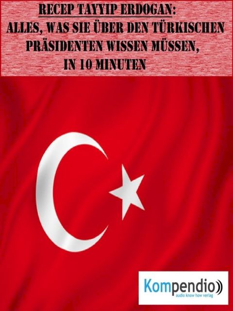 Recep Tayyip Erdogan (Biografie kompakt)(Kobo/電子書)