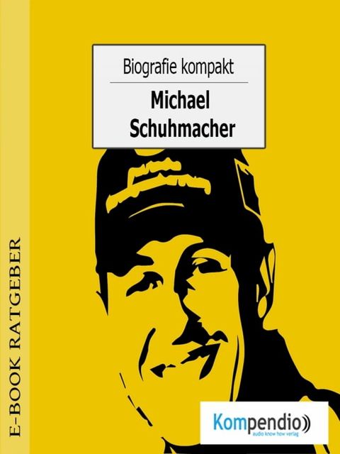 Biografie kompakt - Michael Schumacher(Kobo/電子書)