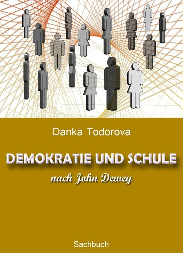  DEMOKRATIE UND SCHULE nach John Dewey(Kobo/電子書)