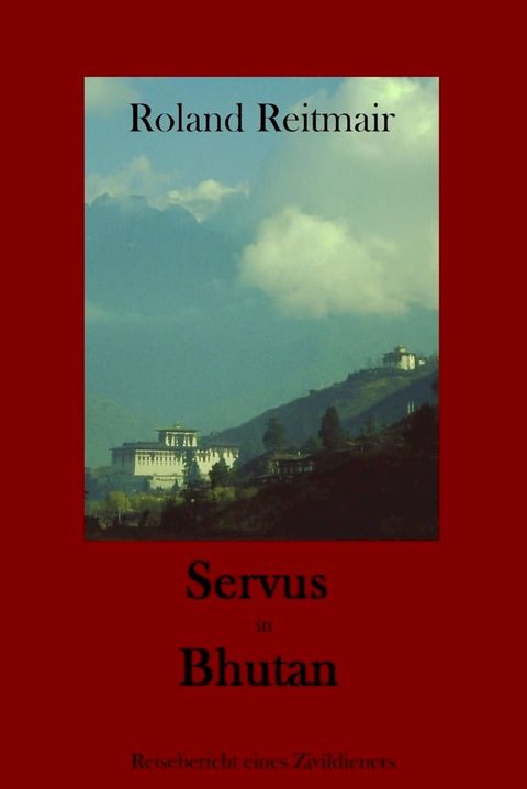 Servus in Bhutan(Kobo/電子書)