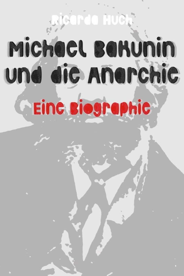  Michael Bakunin und die Anarchie(Kobo/電子書)