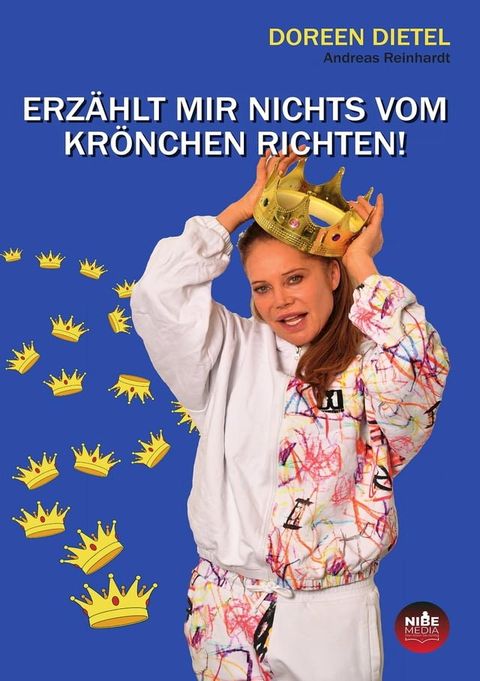 ERZÄHLT MIR NICHTS VOM KRÖNCHEN RICHTEN!(Kobo/電子書)