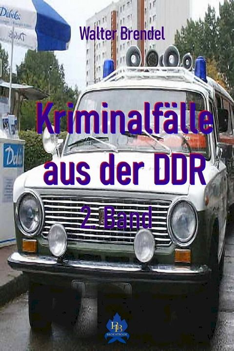 Kriminalfälle aus der DDR - 2. Band(Kobo/電子書)