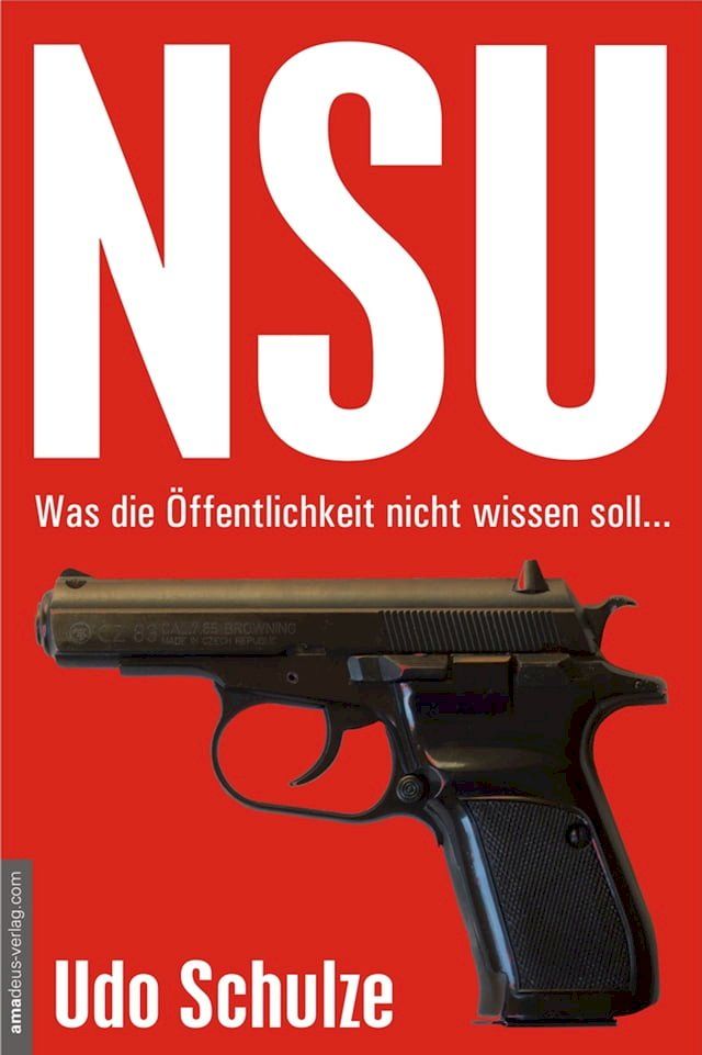  NSU - Was die &Ouml;ffentlichkeit nicht wissen soll...(Kobo/電子書)