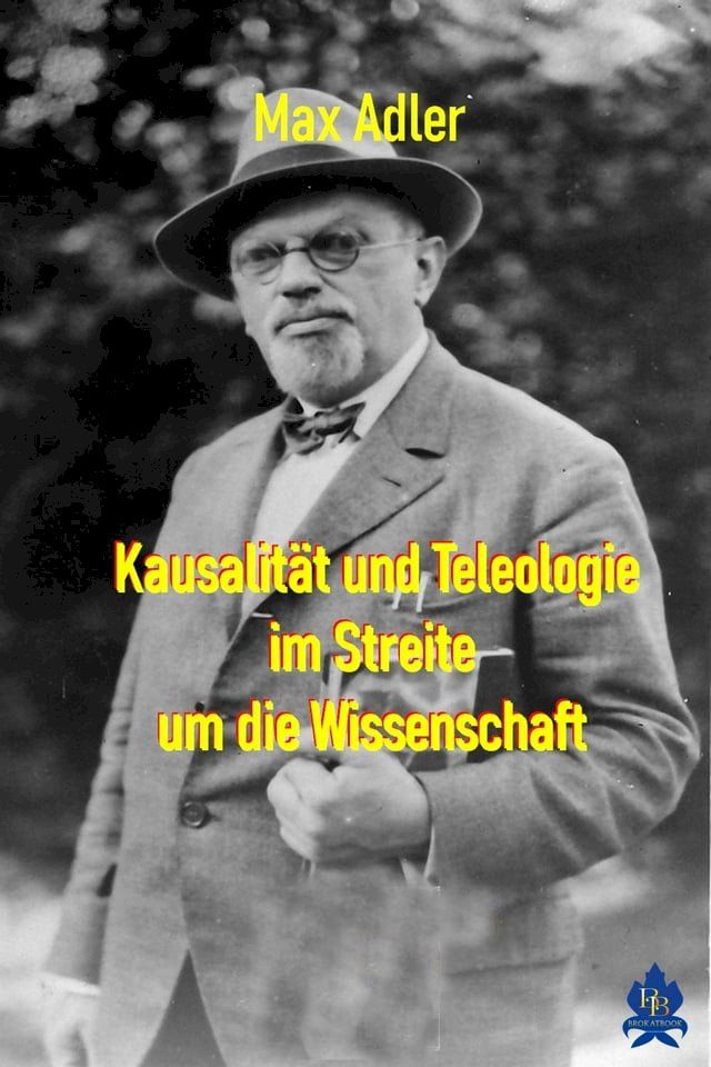  Kausalität und Teleologie im Streite um die Wissenschaft(Kobo/電子書)