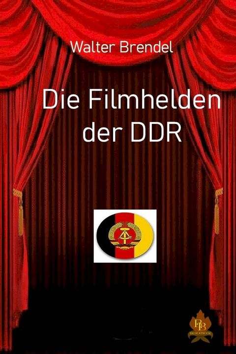 Die Filmhelden der DDR(Kobo/電子書)