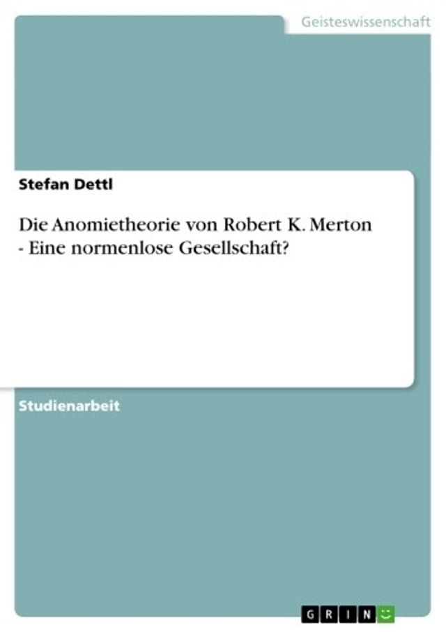  Die Anomietheorie von Robert K. Merton - Eine normenlose Gesellschaft?(Kobo/電子書)