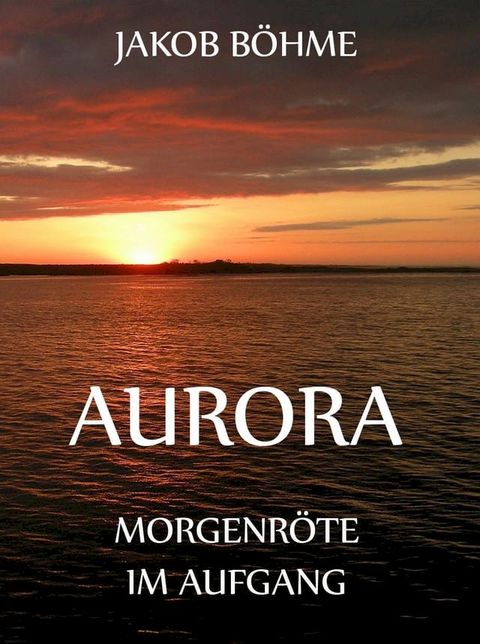 Aurora oder Morgenr&ouml;te im Aufgang(Kobo/電子書)