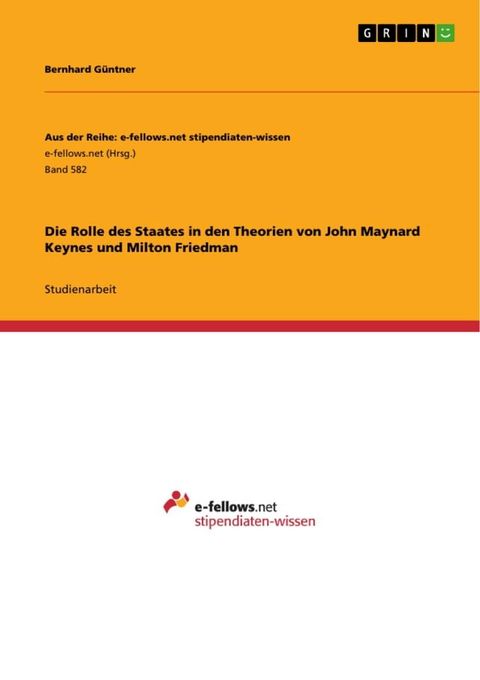 Die Rolle des Staates in den Theorien von John Maynard Keynes und Milton Friedman(Kobo/電子書)