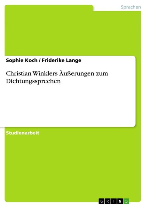 Christian Winklers &Auml;u&szlig;erungen zum Dichtungssprechen(Kobo/電子書)