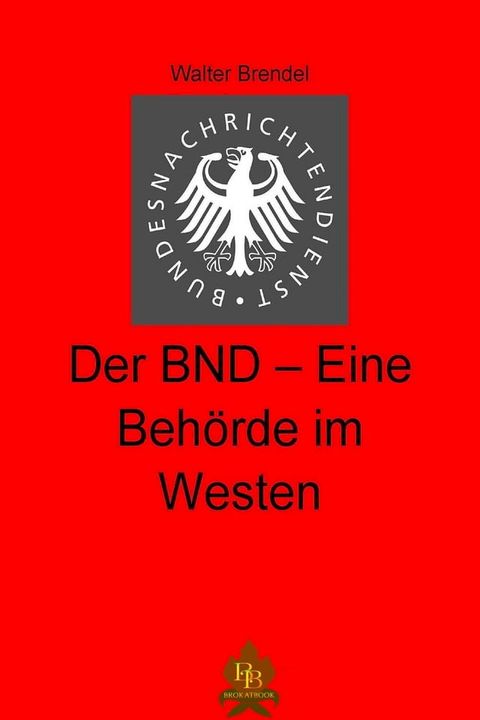 Der BND - Eine Behörde im Westen(Kobo/電子書)