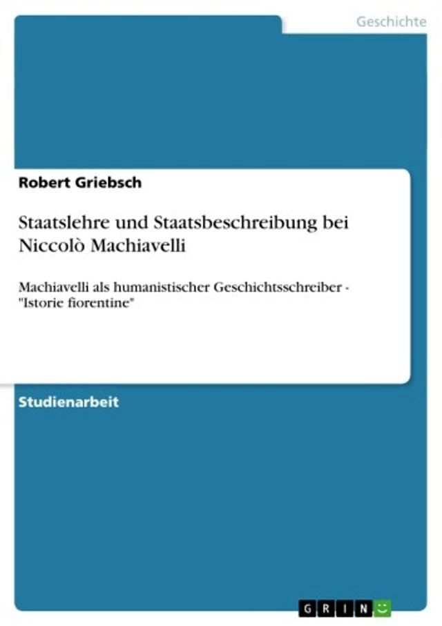  Staatslehre und Staatsbeschreibung bei Niccolò Machiavelli(Kobo/電子書)