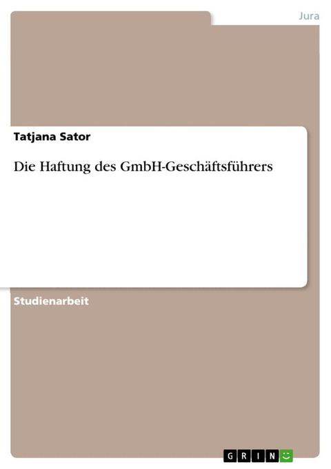 Die Haftung des GmbH-Gesch&auml;ftsf&uuml;hrers(Kobo/電子書)