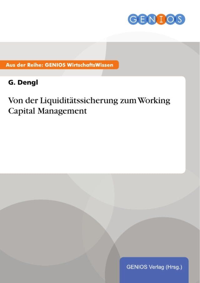  Von der Liquiditätssicherung zum Working Capital Management(Kobo/電子書)