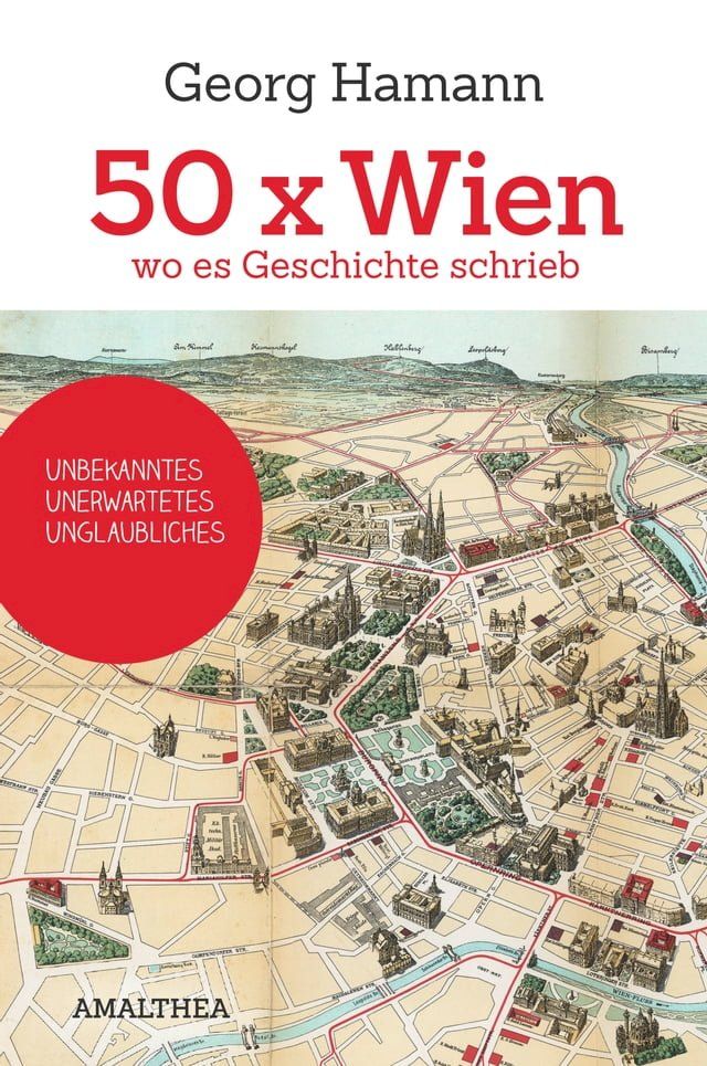  50 x Wien, wo es Geschichte schrieb(Kobo/電子書)