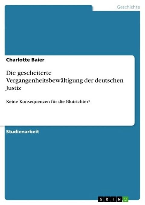 Die gescheiterte Vergangenheitsbew&auml;ltigung der deutschen Justiz(Kobo/電子書)