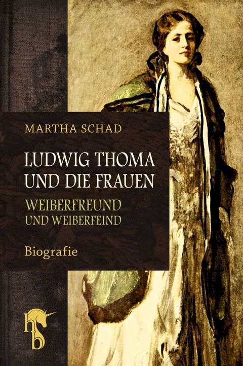 Ludwig Thoma und die Frauen(Kobo/電子書)