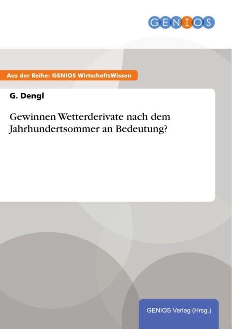 Gewinnen Wetterderivate nach dem Jahrhundertsommer an Bedeutung?(Kobo/電子書)