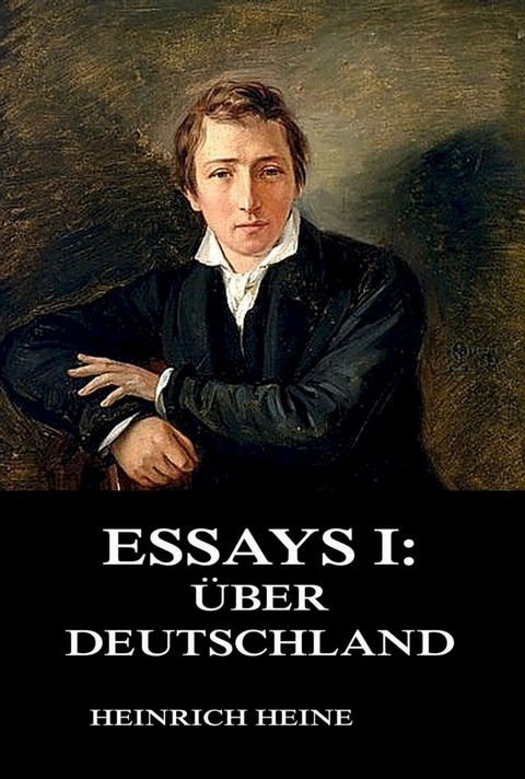 Essays I: &Uuml;ber Deutschland(Kobo/電子書)