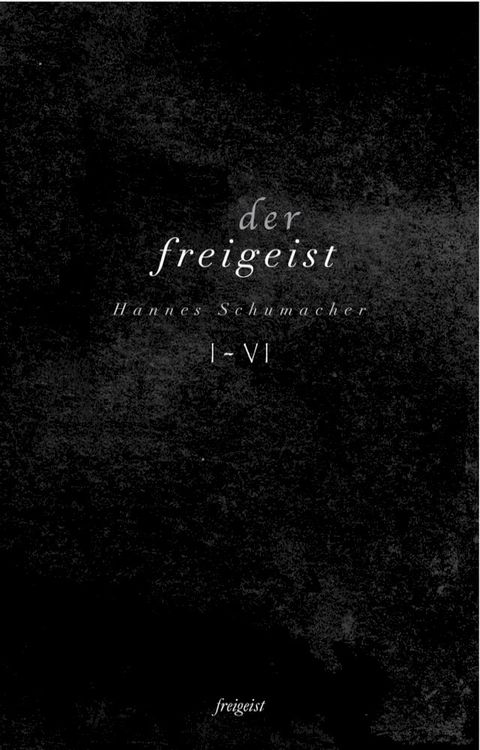 Der Freigeist I-VI(Kobo/電子書)