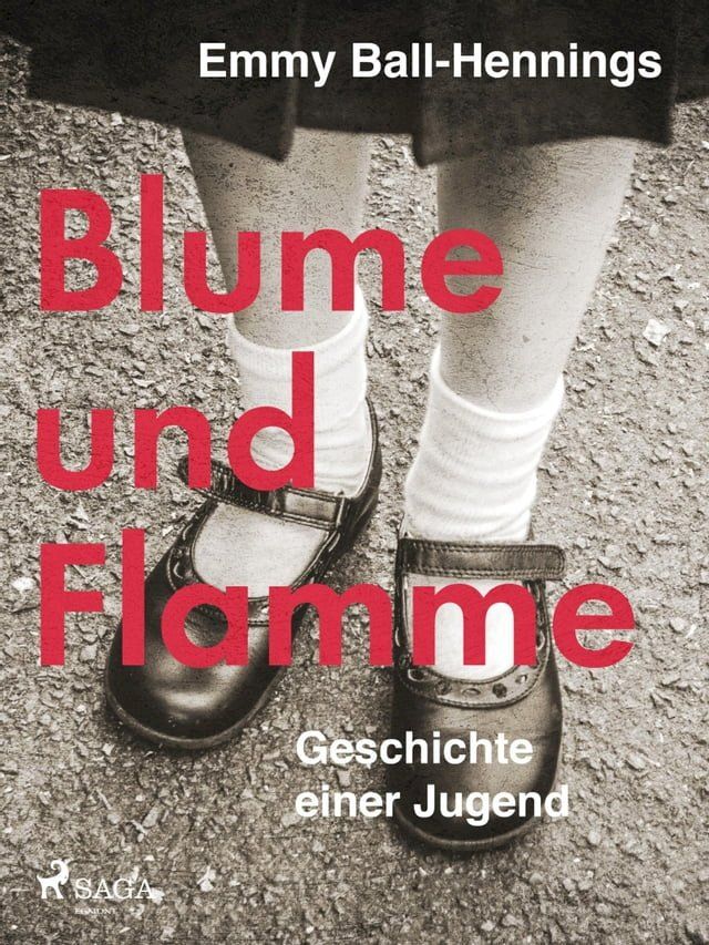  Blume und Flamme. Geschichte einer Jugend(Kobo/電子書)