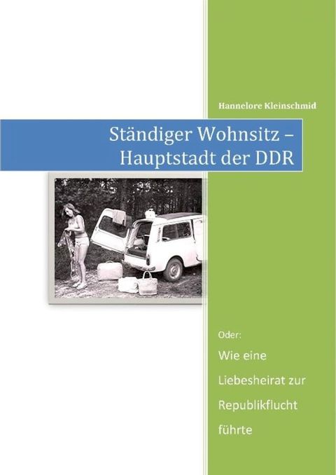 Ständiger Wohnsitz: Hauptstadt der DDR(Kobo/電子書)