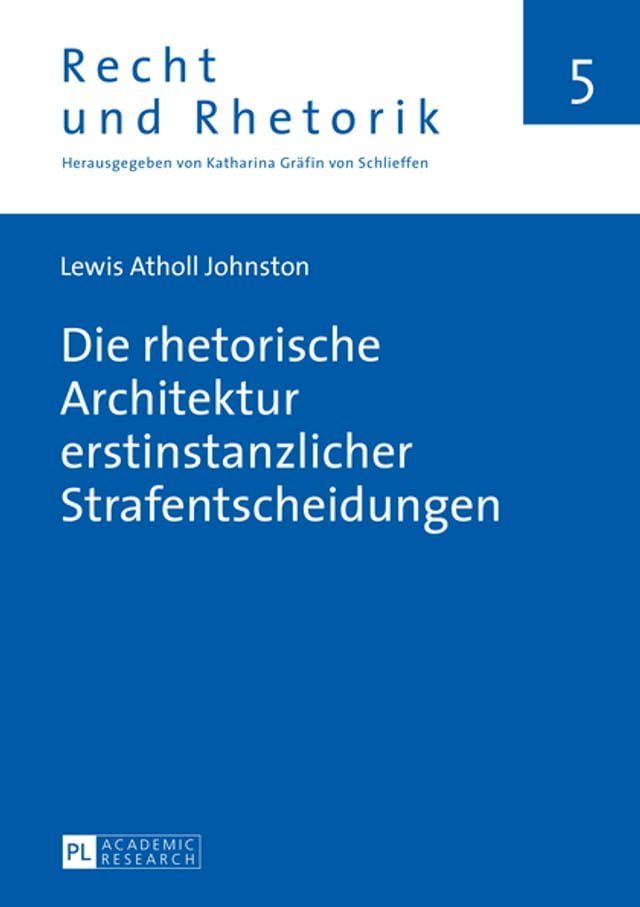  Die rhetorische Architektur erstinstanzlicher Strafentscheidungen(Kobo/電子書)