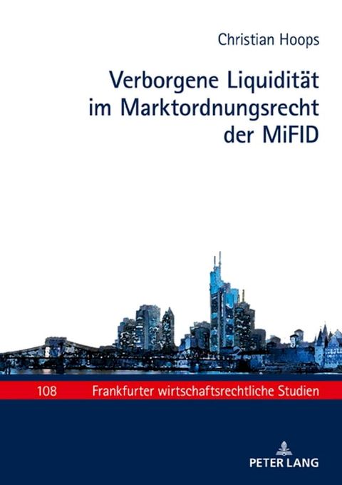 Verborgene Liquiditaet im Marktordnungsrecht der MiFID(Kobo/電子書)